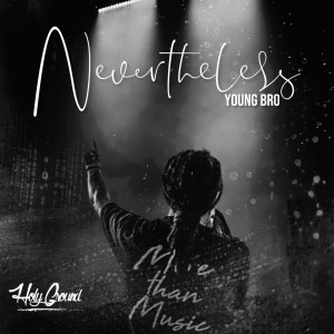 Young Bro的專輯Nevertheless