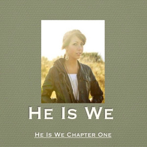 He Is We Chapter One