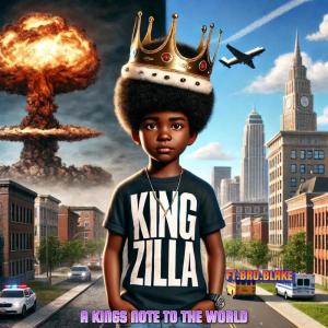收聽KingZiLLa的A KINGS NOTE TO THE WORLD歌詞歌曲