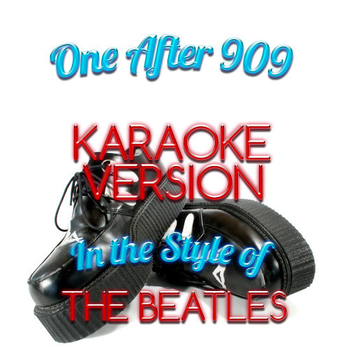 One After 909 (In the Style of the Beatles) [Karaoke Version] (Karaoke Version)