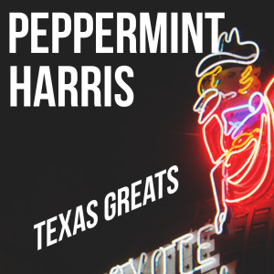 Album Texas Greats oleh Peppermint Harris