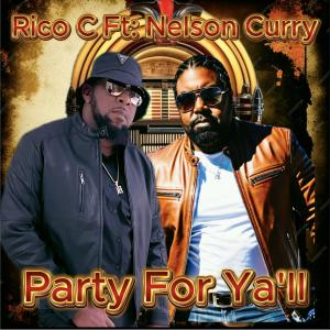 Rico C的專輯Party For Ya'll (feat. Nelson Curry)
