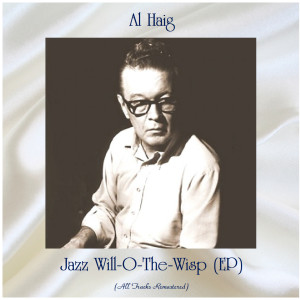 Al Haig的專輯Jazz Will-O-The-Wisp (EP) (All Tracks Remastered)