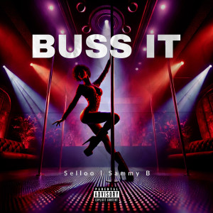 Album Buss It (Explicit) from Selloo