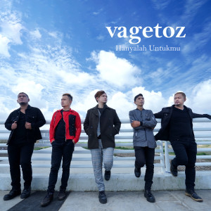 收聽Vagetoz的Hanyalah Untukmu歌詞歌曲