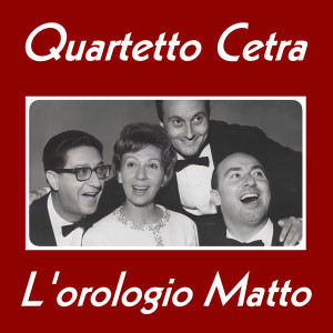 L'orologio matto dari Quartetto Cetra