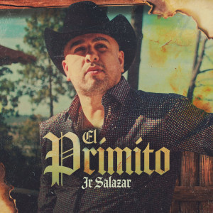 Listen to El Primito song with lyrics from Jr Salazar