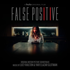 อัลบัม False Positive (Original Motion Picture Soundtrack) ศิลปิน Yair Elazar Glotman