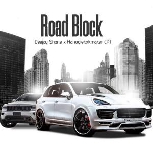 Listen to Road Block song with lyrics from Deejay Shane