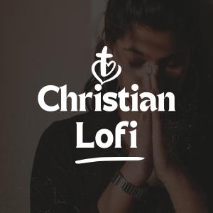 Album Christian Lofi oleh Christian Lo-fi