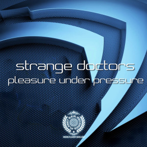 Strange Doctors的专辑Pleasure Under Pressure