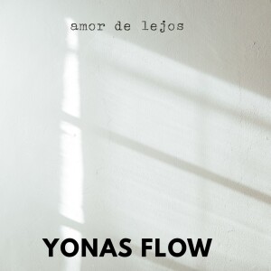 Album amor de lejos from Yonas Flow