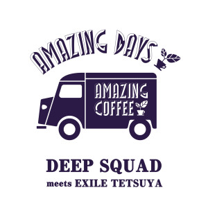 收聽DEEP SQUAD的AMAZING DAYS (DEEP SQUAD meets EXILE TETSUYA) (Instrumental)歌詞歌曲