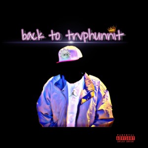 อัลบัม Back To TrvpHunnit (Explicit) ศิลปิน Bando Franklin