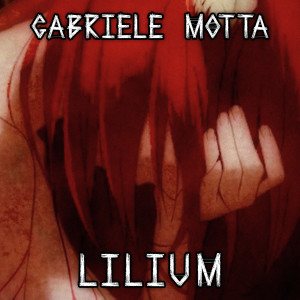 Gabriele Motta的专辑Lilium (From "Elfen Lied")