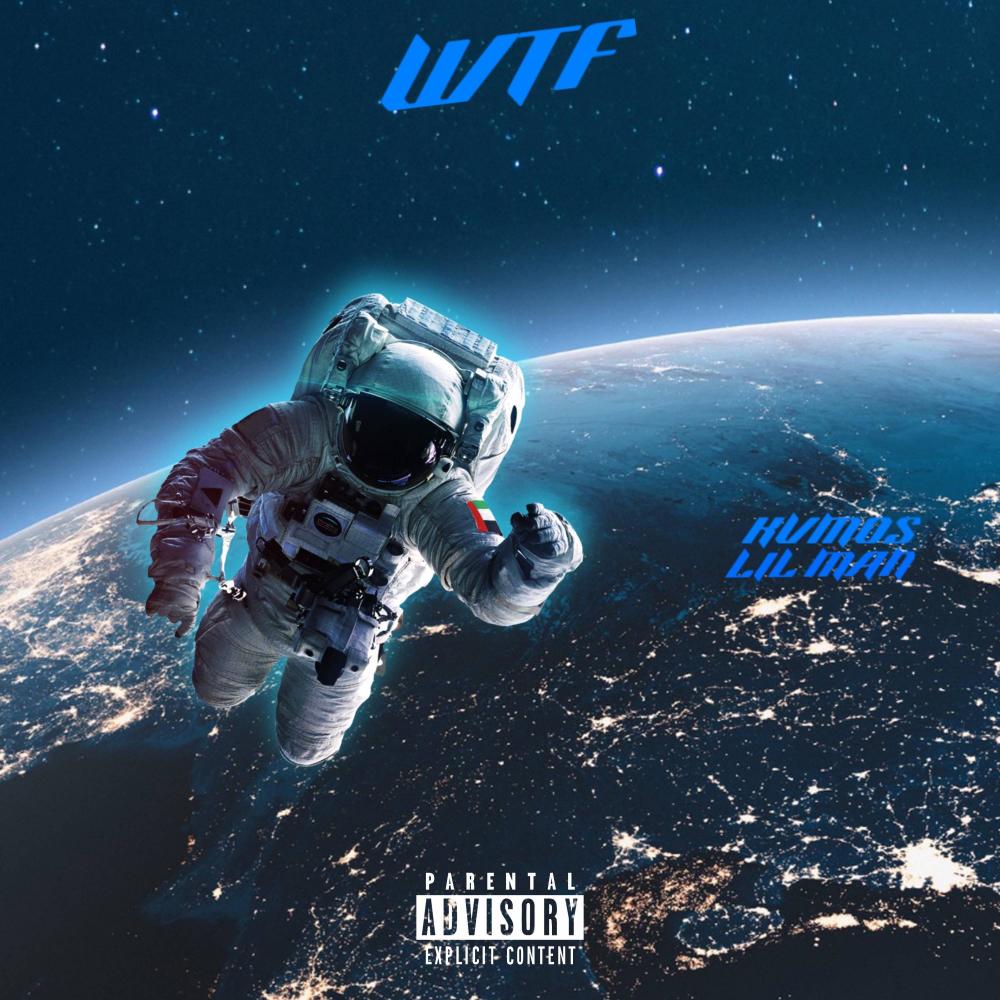 WTF (feat. LIL MAN) (Explicit)