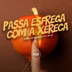 Passa Esfrega Com a Xereca (Explicit) dari DJ GRN