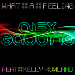 Album What A Feeling (feat. Kelly Rowland) (Part 1) oleh Kelly Rowland