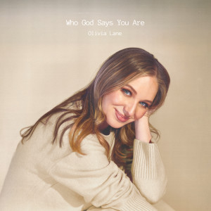 Olivia Lane的專輯Who God Says You Are