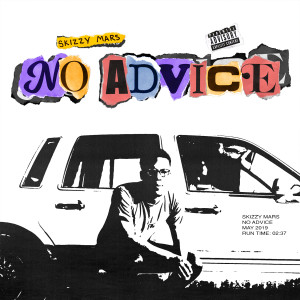 ดาวน์โหลดและฟังเพลง No Advice (Explicit) พร้อมเนื้อเพลงจาก Skizzy Mars