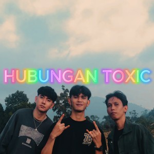 Listen to Hubungan Toxic song with lyrics from Rahman Tasmin