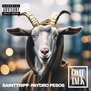 Listen to Goat Talk (Explicit) song with lyrics from Sainttripp