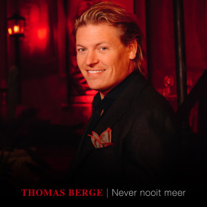 Listen to Never Nooit Meer song with lyrics from Thomas Berge