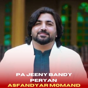 Listen to Pa Jeeny Bandy Peryan song with lyrics from Asfandyar Momand
