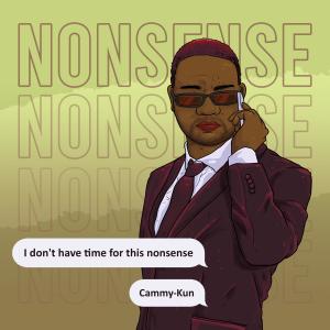Cammy-Kun的专辑Nonsense (Explicit)