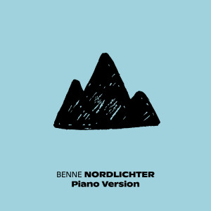 ดาวน์โหลดและฟังเพลง Nordlichter (Piano Version) พร้อมเนื้อเพลงจาก Benne