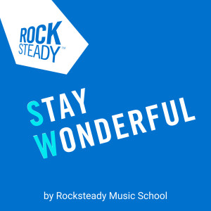 Album Stay Wonderful from Rocksteady Music School