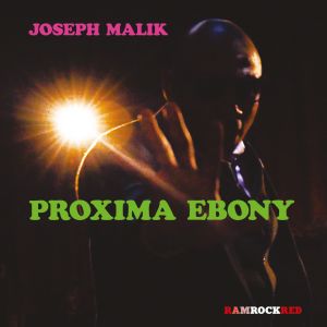 收聽Joseph Malik的Proxima Ebony (feat. Capitol A)歌詞歌曲
