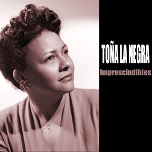Album Imprescindibles from Toña La Negra