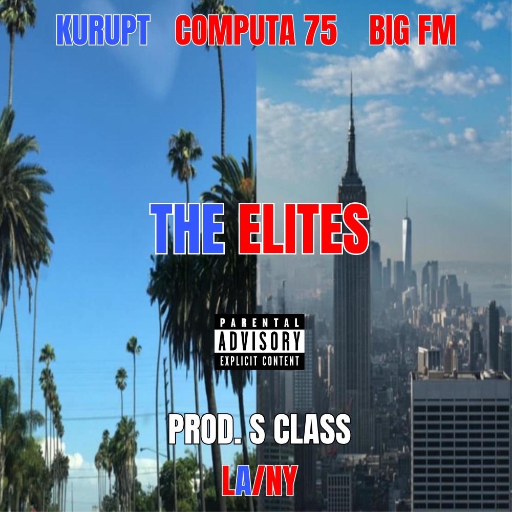 The Elites (feat. Big FM & Kurupt) (Explicit)