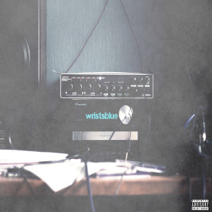 Listen to Wristsblue (Explicit) song with lyrics from Ant_860