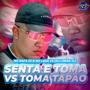 收聽Club da DZ7的SENTA E TOMA VS TOMA TAPÃO (Explicit)歌詞歌曲