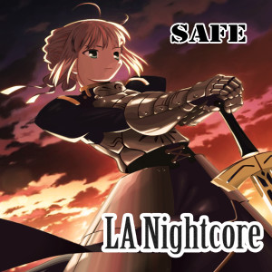 收听LA Nightcore的Safe歌词歌曲