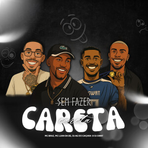 Dj swat的專輯Sem Fazer Careta (Explicit)
