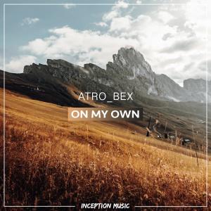 收聽Atro_Bex的On My Own (Instrumental)歌詞歌曲