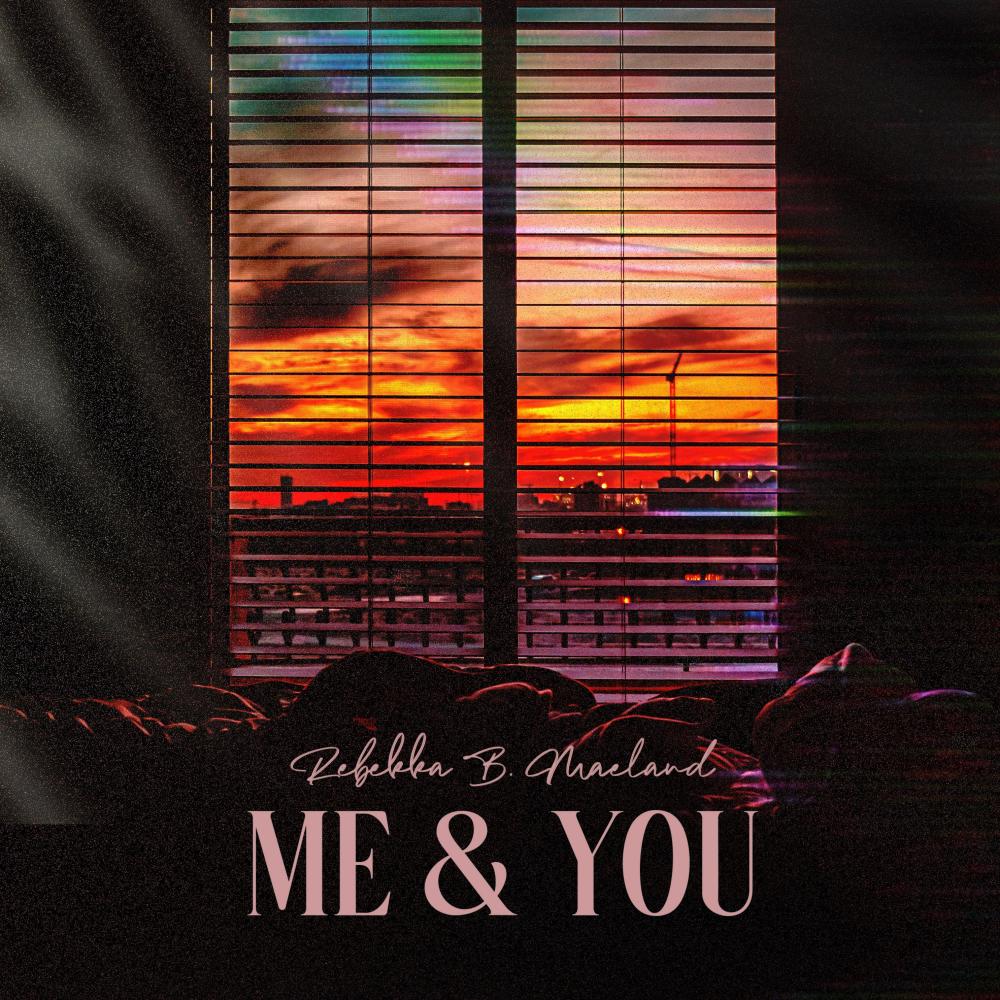 Me & You