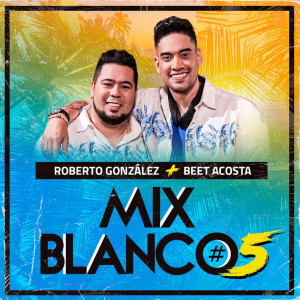 Listen to Mix Blanco #5 : Por Que Te Quiero / Momposina / Noche De Ilusion / Maria Conchita song with lyrics from Beet Acosta