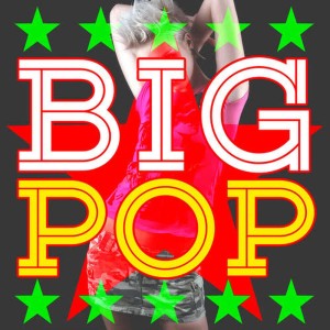 Top Hit Music Charts的專輯Big Pop