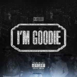 อัลบัม I'm Goodie (Explicit) ศิลปิน Costello