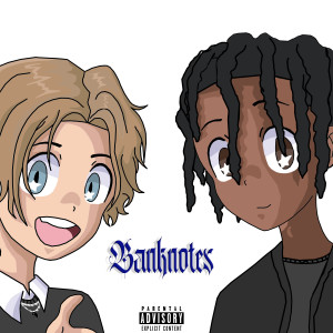 Listen to Banknotes (Explicit) song with lyrics from Laz1 G