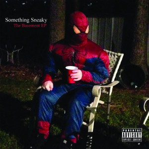 Album The Basement EP (Explicit) from Something Sneaky