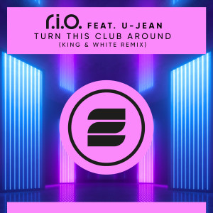 อัลบัม Turn This Club Around (King & White Remix) ศิลปิน R.I.O.