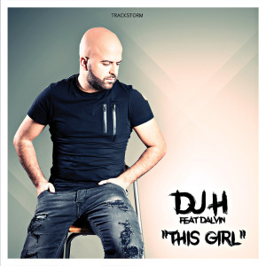 ดาวน์โหลดและฟังเพลง This Girl พร้อมเนื้อเพลงจาก DJ H