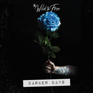 ดาวน์โหลดและฟังเพลง Darker Days พร้อมเนื้อเพลงจาก The Wild