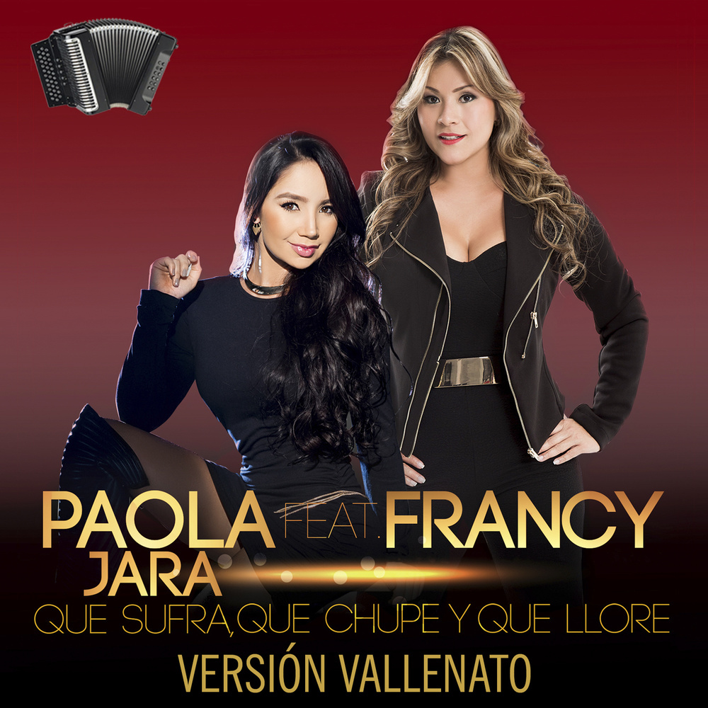 Que Sufra, Que Chupe y Que Llore (Versión Vallenato)