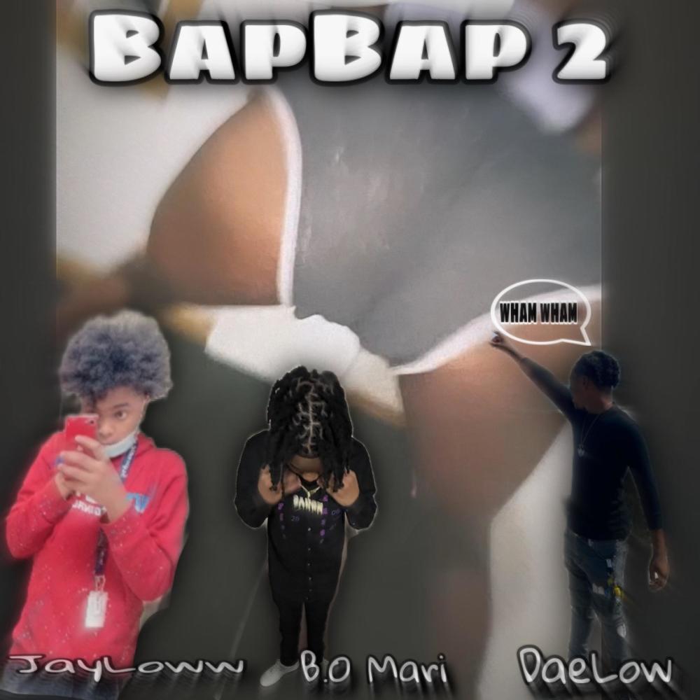 BapBap 2 (feat. B.O Mari & JayLoww) (Explicit)